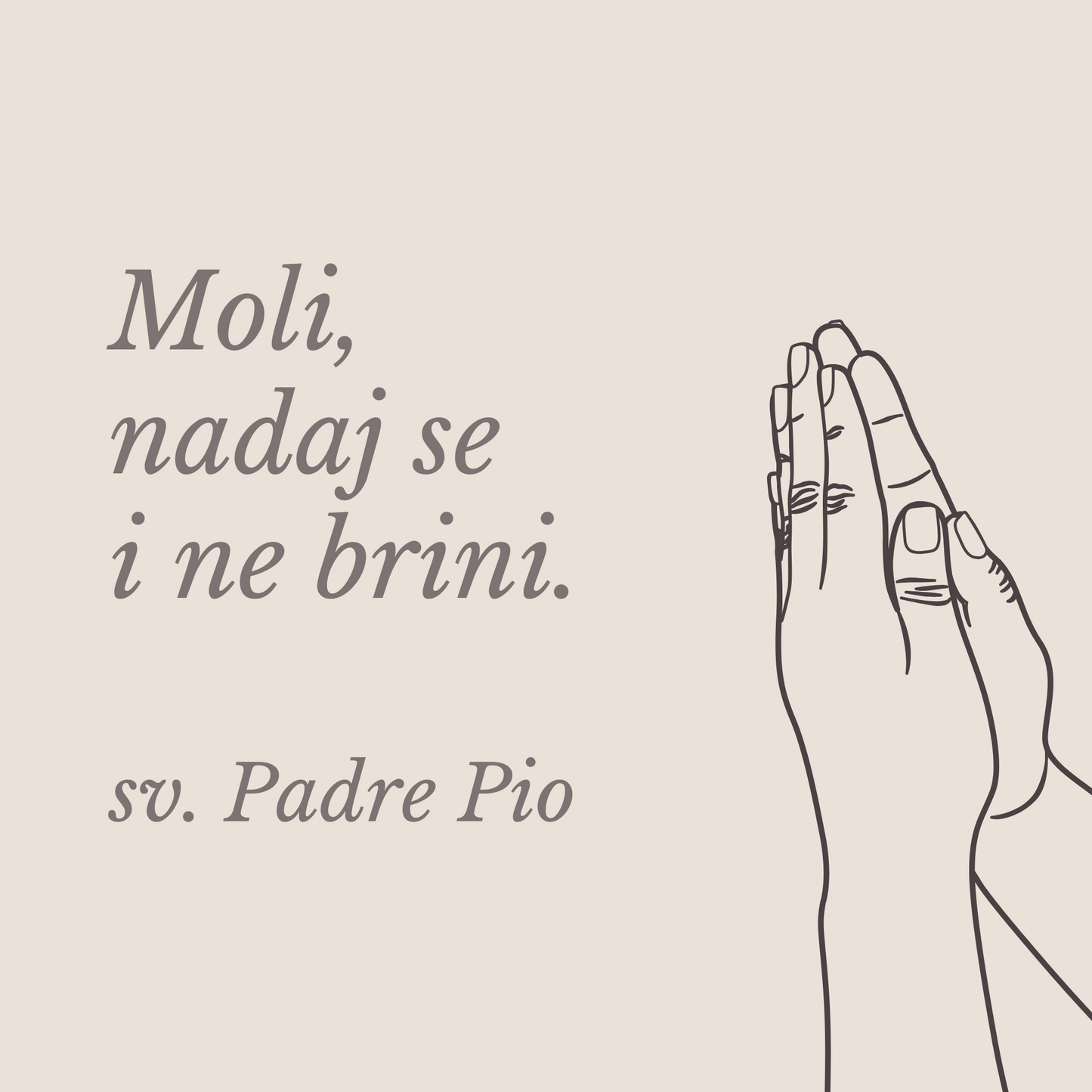 Moli, nadaj se i ne brini - sv. Padre Pio